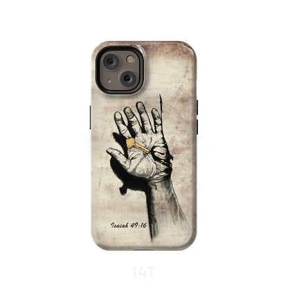Isaiah 4916 Hand Of Christ Nailed To The Cross Bible Verse Phone Case - Scripture Phone Cases - Iphone Cases Christian