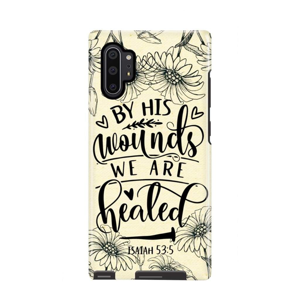 Isaiah 535 By His Wounds We Are Healed Bible Verse Phone Case - Scripture Phone Cases - Iphone Cases Christian