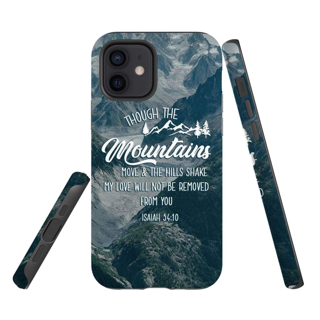 Isaiah 5410 Though The Mountains Move Phone Case - Bible Verse Phone Cases - Iphone Samsung Phone Case