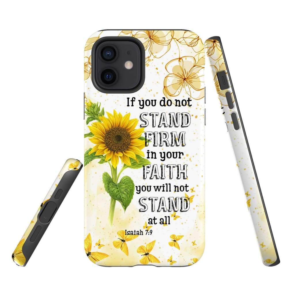 Isaiah 79 If You Do Not Stand Firm In Your Faith Phone Case - Inspirational Bible Scripture iPhone Cases