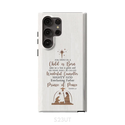 Isaiah 96 For Unto Us A Child Is Born Christmas Phone Case - Inspirational Bible Scripture iPhone Cases