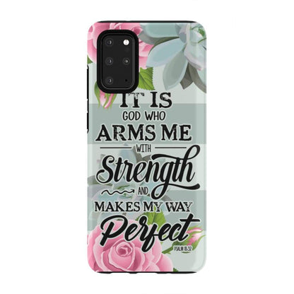 It Is God Who Arms Me With Strength Psalm 1832 Bible Verse Phone Case - Inspirational Bible Scripture iPhone Cases
