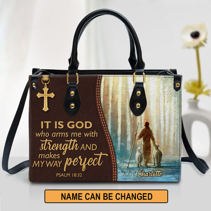 It Is God Who Makes My Way Perfect Awesome Personalized Leather Bag For Women - Religious Gifts For Women