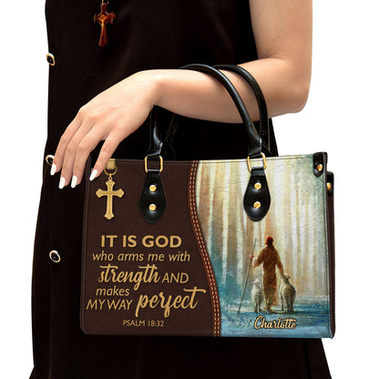 It Is God Who Makes My Way Perfect Awesome Personalized Leather Bag For Women - Religious Gifts For Women