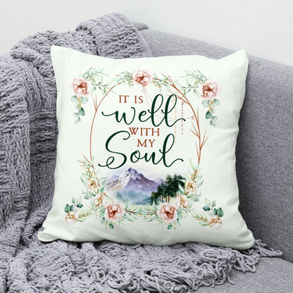 It Is Well With My Soul Floral Christian Pillow