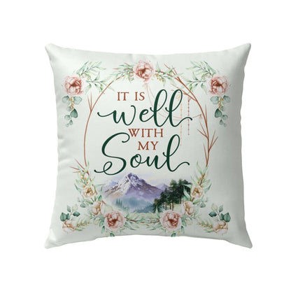 It Is Well With My Soul Floral Christian Pillow