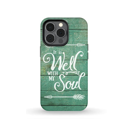 It Is Well With My Soul Phone Case - Inspirational Bible Scripture iPhone Cases