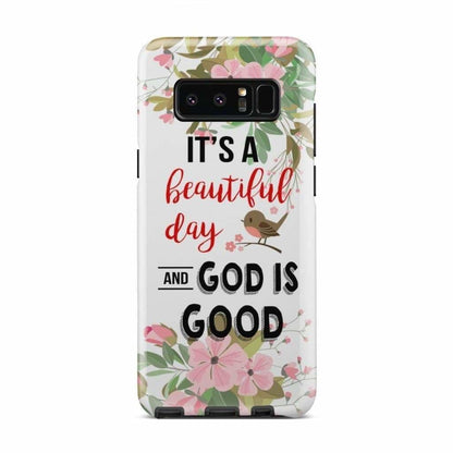 It's A Beautiful Day And God Is Good Phone Case - Christian Phone Cases - Religious Phone Case