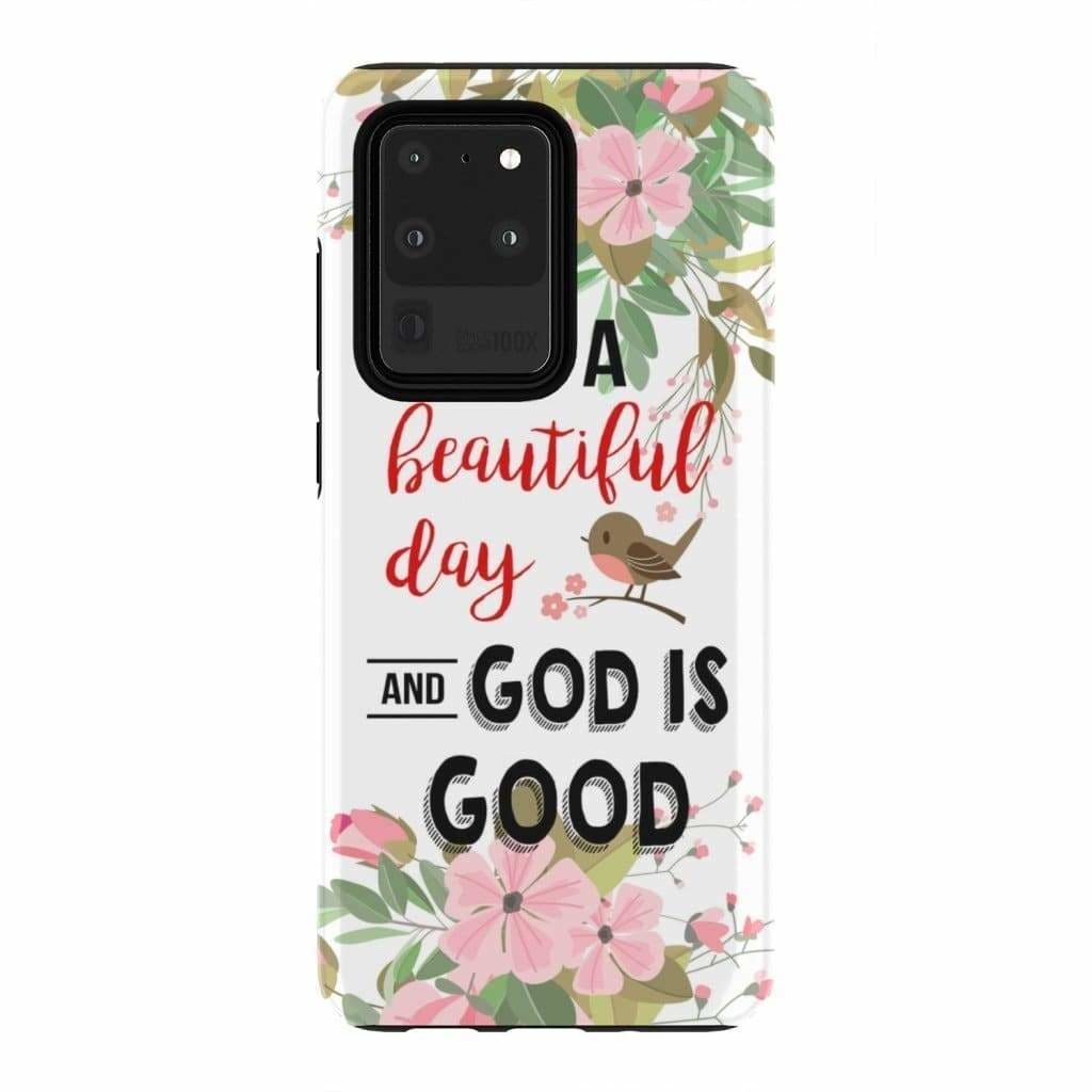 It's A Beautiful Day And God Is Good Phone Case - Christian Phone Cases - Religious Phone Case