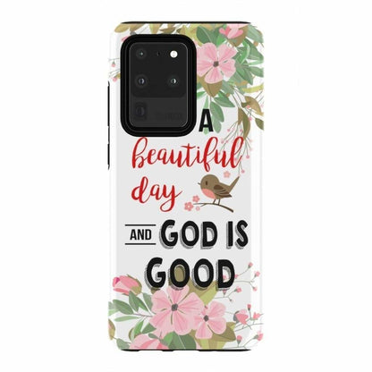 It's A Beautiful Day And God Is Good Phone Case - Christian Phone Cases - Religious Phone Case