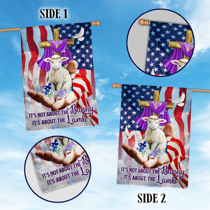 It's Not About The Bunny It's About The Lamb American Flag - Religious Easter House Flags - Christian Flag