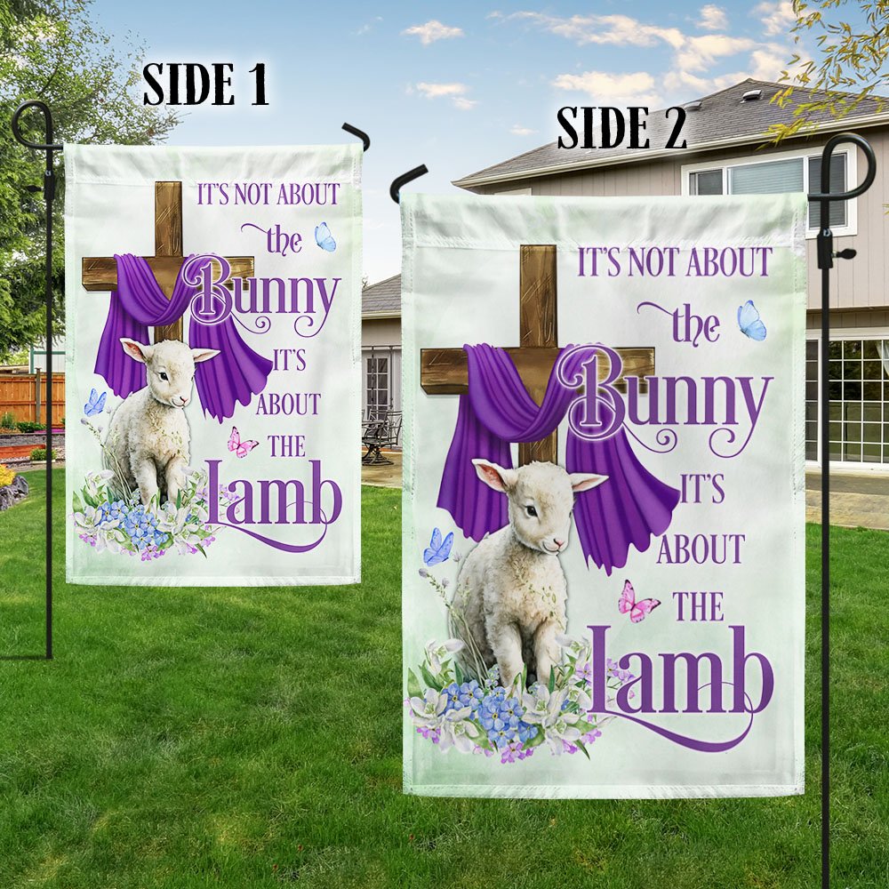 It's Not About The Bunny It's About The Lamb Easter Day Flag - Religious Easter House Flags - Easter Garden Flags