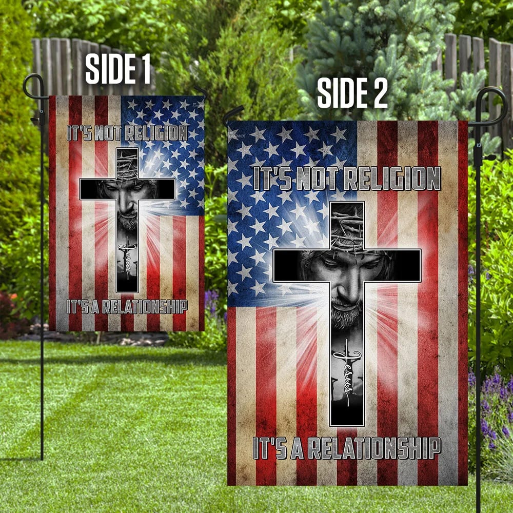 It's Not Religion It's A Relationship. Jesus Flag - Outdoor Christian House Flag - Christian Garden Flags