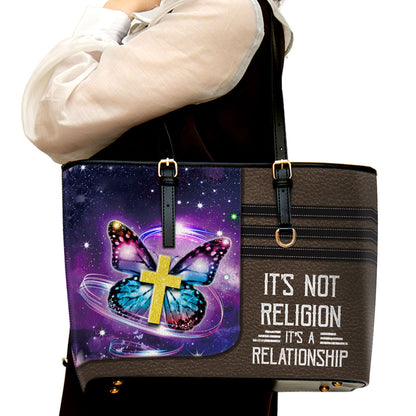 It's Not Religion It's A Relationship Large Leather Tote Bag 1 - Christ Gifts For Religious Women - Best Mother's Day Gifts