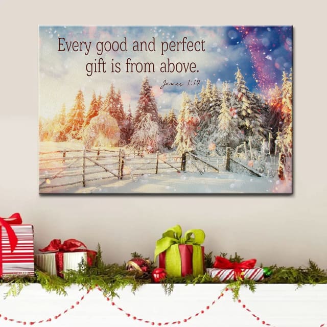 James 117 Every Good And Perfect Gift Is From Above Christmas Wall Art Canvas - Religious Wall Decor