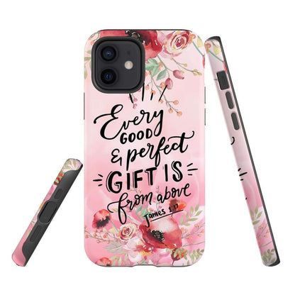 James 117 Every Good And Perfect Gift Is From Above Phone Case - Scripture Phone Cases - Iphone Cases Christian