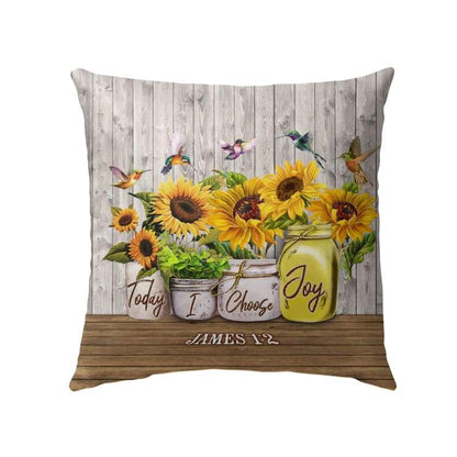 James 12 Today I Choose Joy Christian Pillow