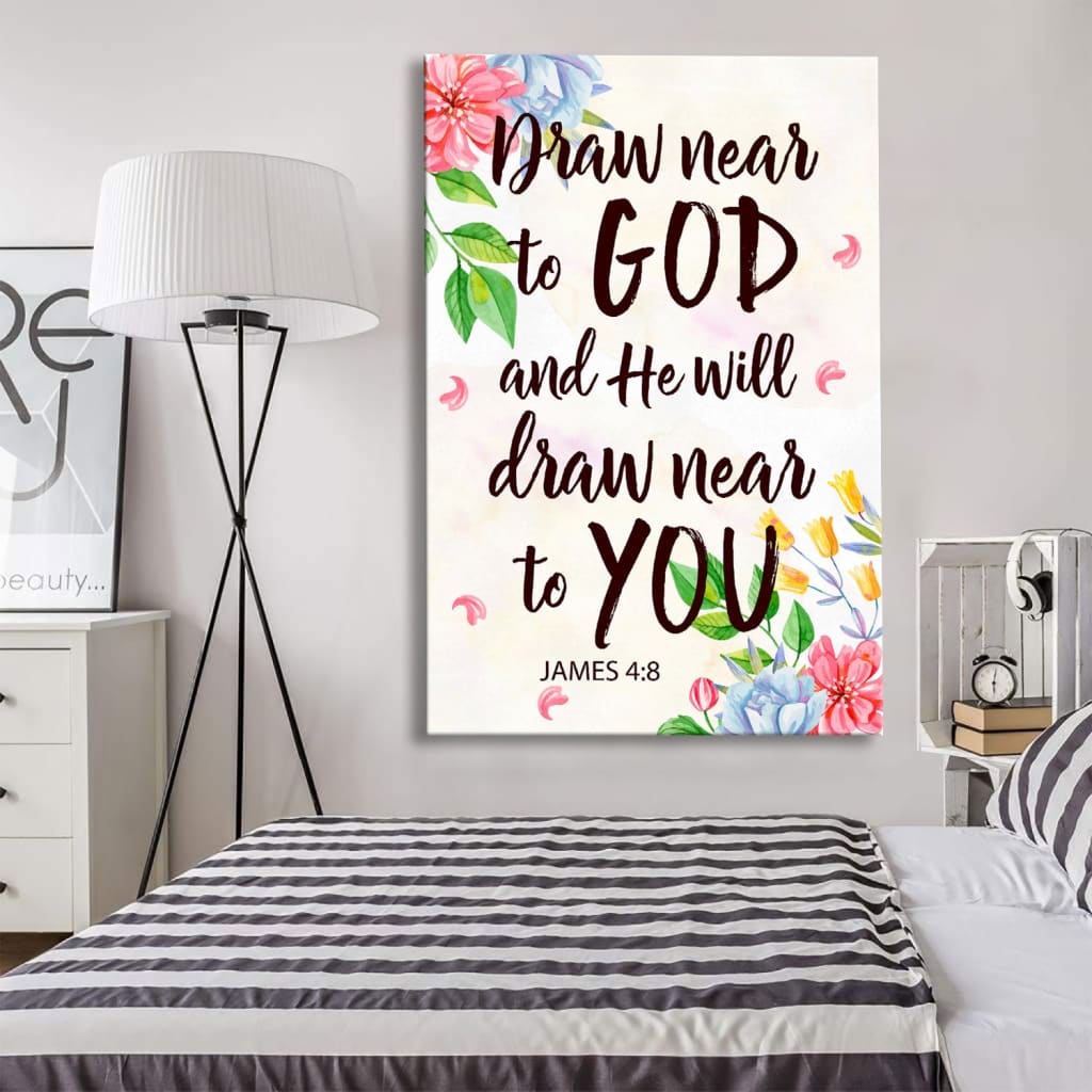 James 48 Draw Near To God And He Will Draw Near To You Canvas Art - Bible Verse Canvas - Scripture Wall Art