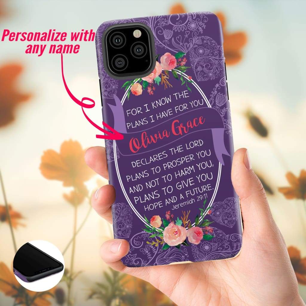 Jeremiah 2911 For I Know The Plans I Have For You Custom Name Phone Case - Scripture Phone Cases - Iphone Cases Christian
