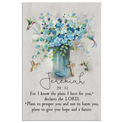 Jeremiah 2911 For I Know The Plans I Have For You Hummingbird Flowers Canvas Art - Bible Verse Canvas - Scripture Wall Art