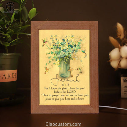 Jeremiah 2911 For I Know The Plans I Have For You Hummingbird Flowers Frame Lamp Prints - Bible Verse Wooden Lamp