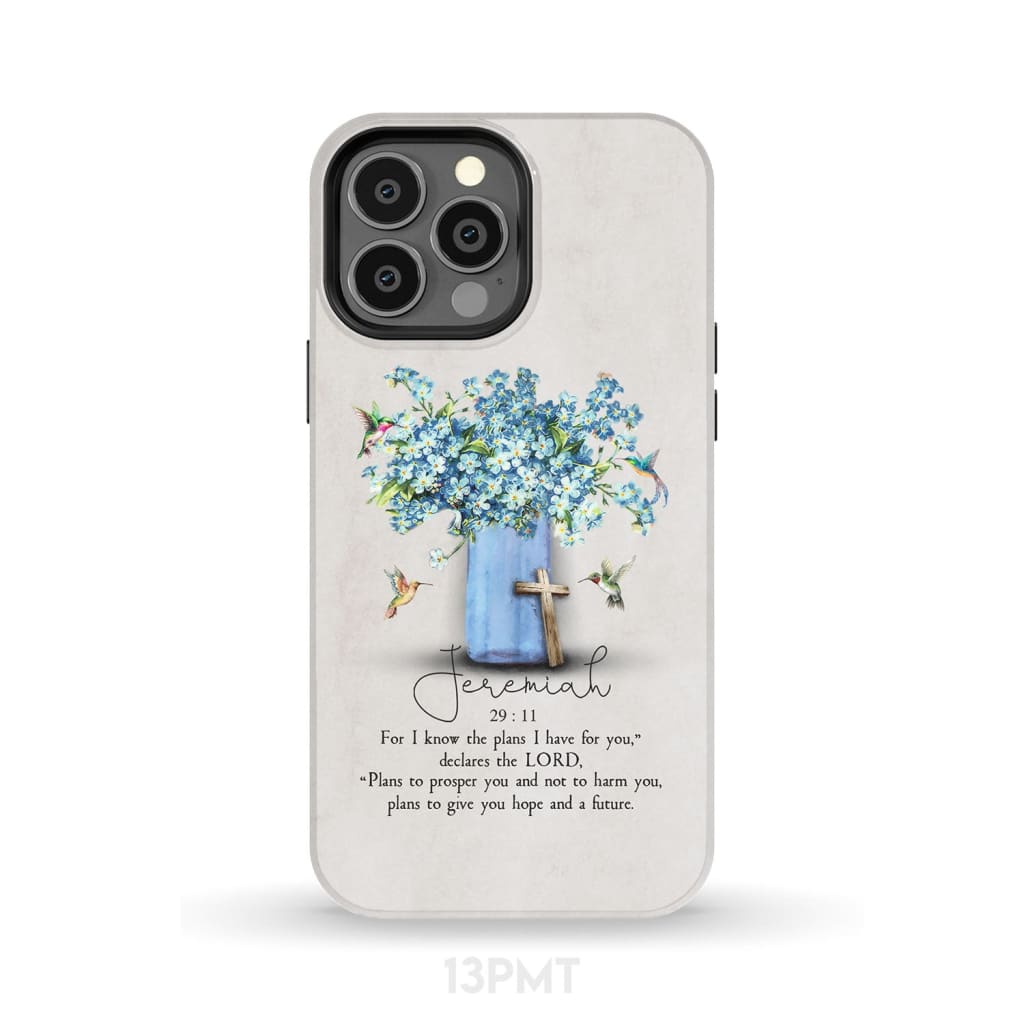 Jeremiah 2911 Niv Hummingbird Flowers Phone Case - Bible Verse Phone Cases- Iphone Samsung Cases Christian