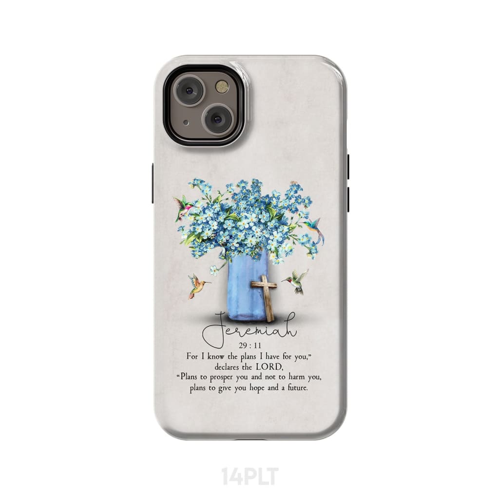 Jeremiah 2911 Niv Hummingbird Flowers Phone Case - Bible Verse Phone Cases- Iphone Samsung Cases Christian
