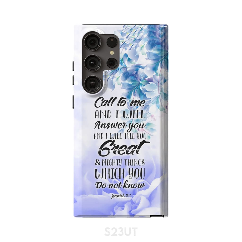 Jeremiah 333 Call To Me And I Will Answer You Bible Verse Phone Case - Scripture Phone Cases - Iphone Cases Christian