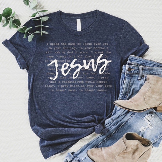 I Speak The Name of Jesus T Shirts For Women - Women's Christian T Shirts - Women's Religious Shirts