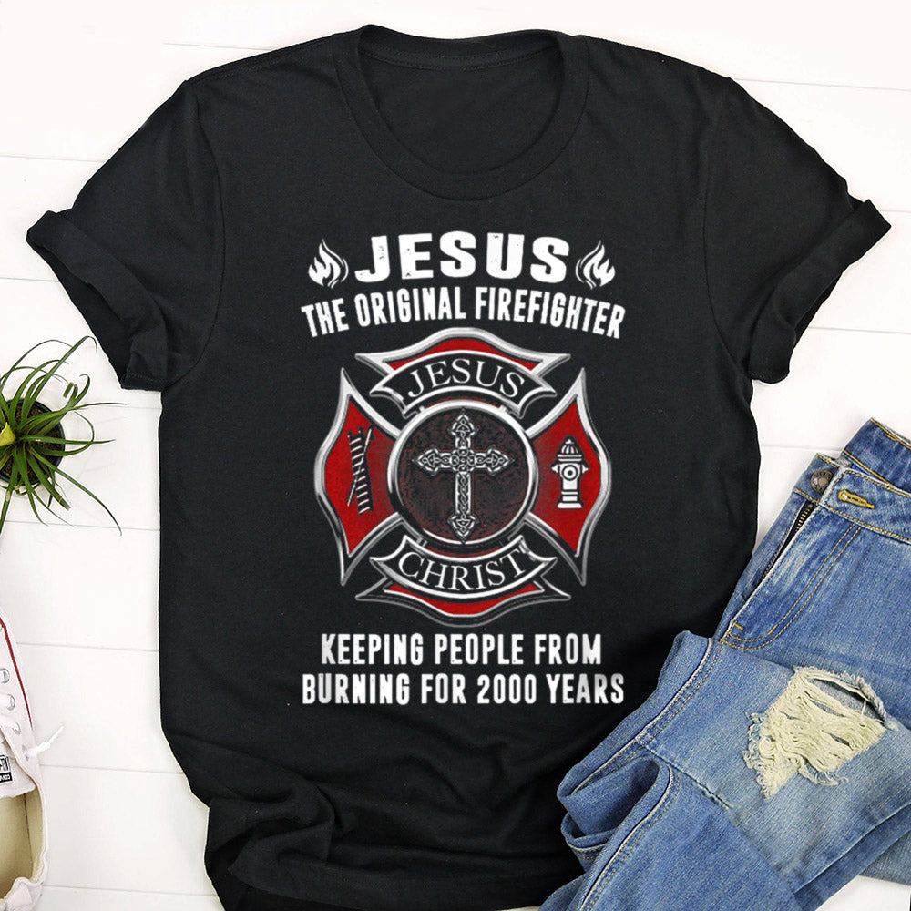 Jesus The Original Firefighter - Cross - Cool Christian Shirts For Men & Women - Ciaocustom