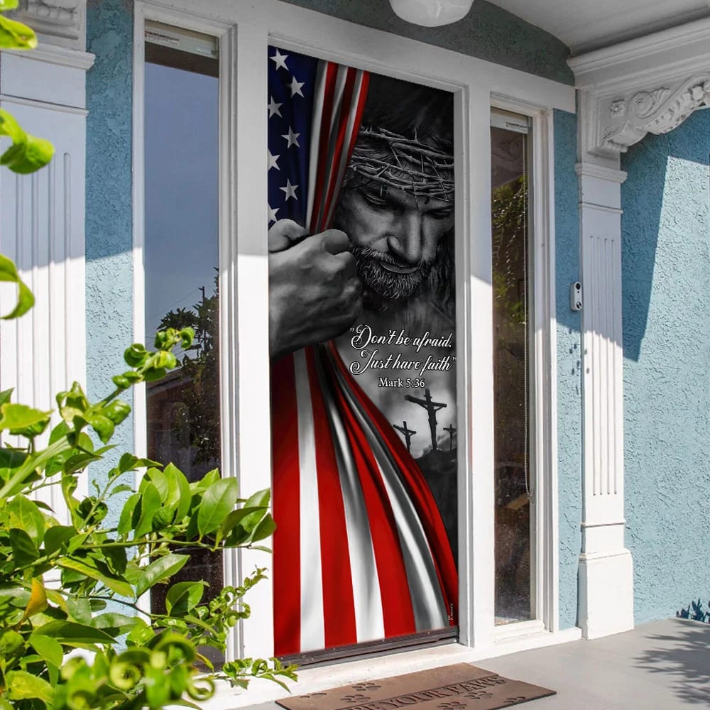 Jesus - Don’t Be Afraid Just Have Faith Door Cover - Religious Door Decorations - Christian Home Decor