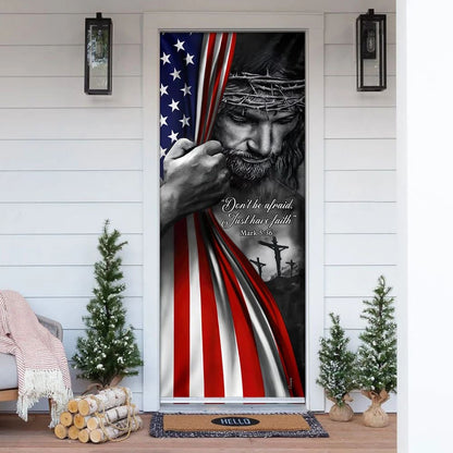 Jesus - Don’t Be Afraid Just Have Faith Door Cover - Religious Door Decorations - Christian Home Decor