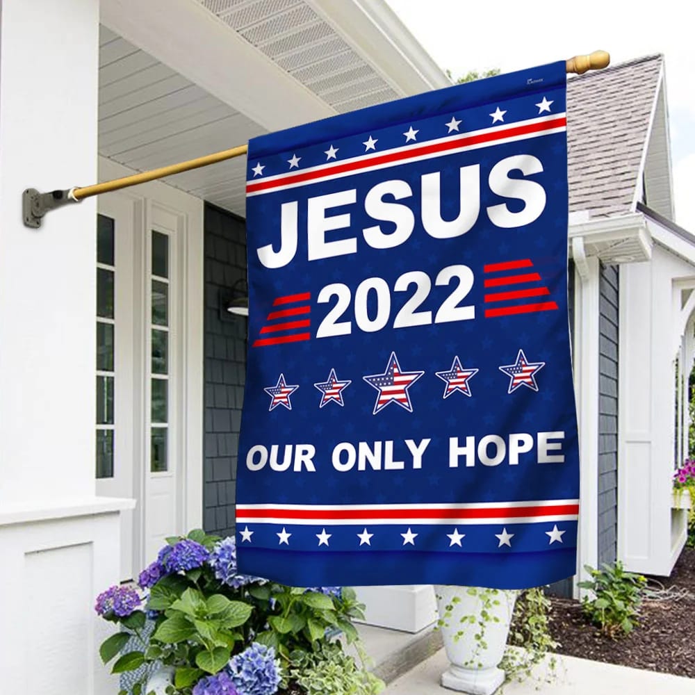 Jesus 2022 Our Only Hope Flag - Christmas Garden Flag - Christmas House Flag - Christmas Outdoor Decoration