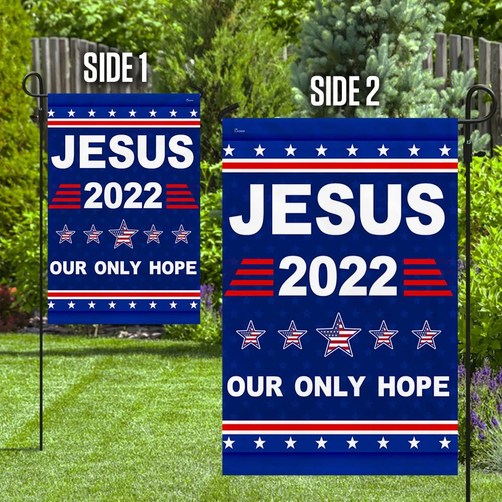 Jesus 2022 Our Only Hope Flag - Christmas Garden Flag - Christmas House Flag - Christmas Outdoor Decoration
