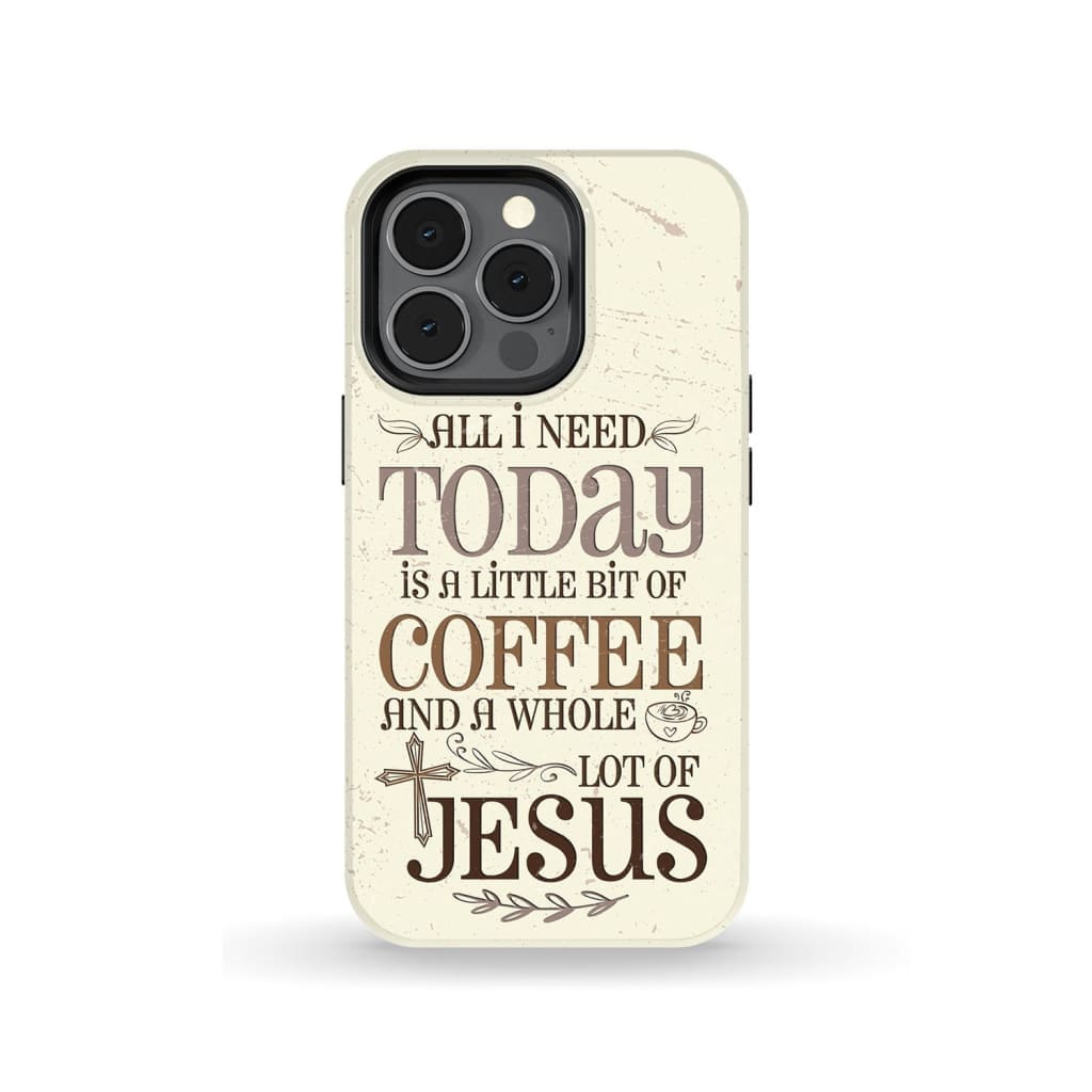 Jesus And Coffee Phone Case - Christian Phone Cases - Inspirational Bible Scripture iPhone Cases
