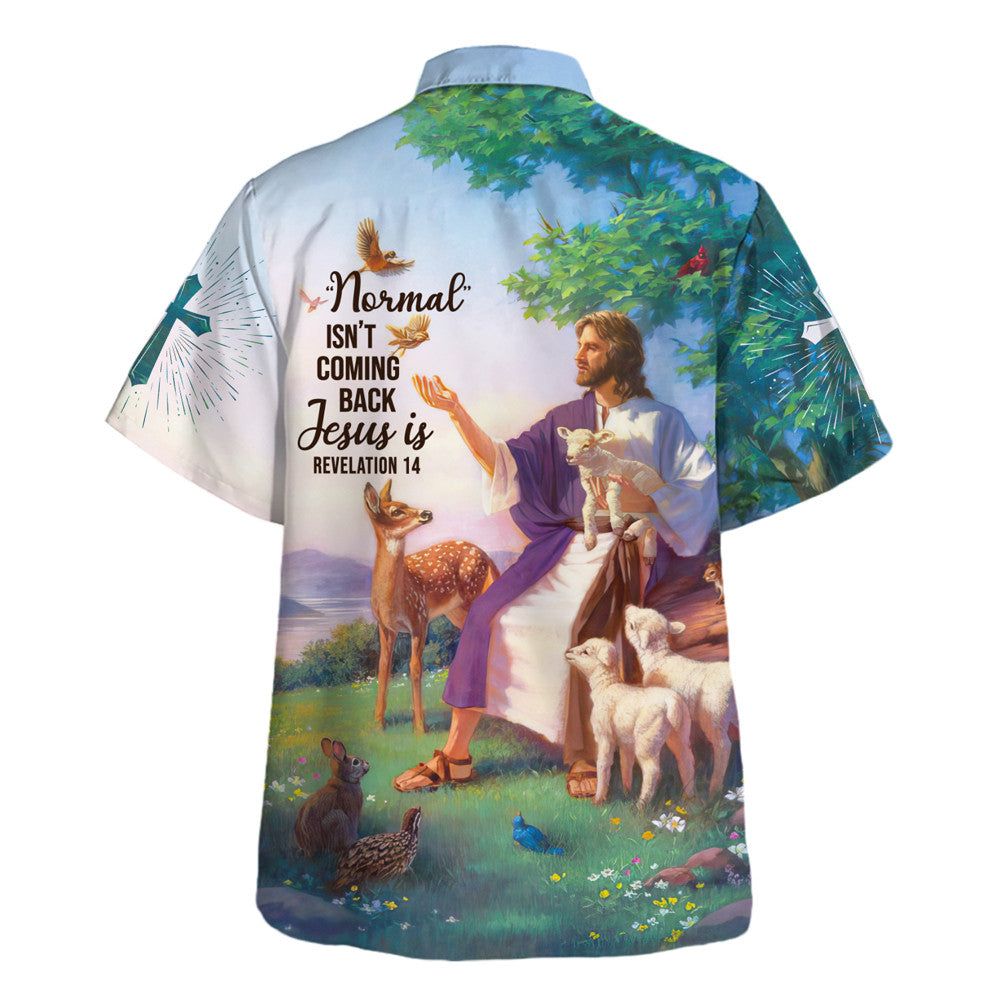 Jesus And The Lambs Normal Isn't Coming Back Hawaiian Shirt - Christian Hawaiian Shirt - Religious Hawaiian Shirts