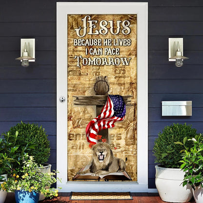 Jesus Because He Lives I Can Face Tomorrow Door Cover - Christian Door Cover - Religious Door Decorations