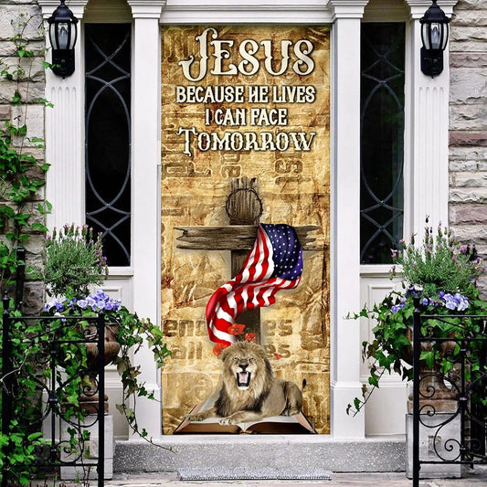 Jesus Because He Lives I Can Face Tomorrow Door Cover - Christian Door Cover - Religious Door Decorations