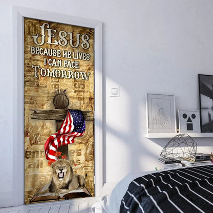 Jesus Because He Lives I Can Face Tomorrow Door Cover - Christian Door Cover - Religious Door Decorations