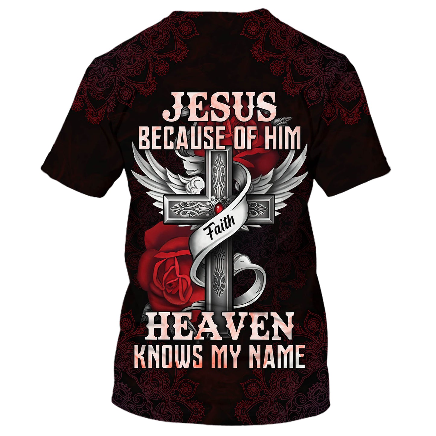 Jesus Because Of Him Heaven Knows My Name 3D All Over Printed Shirt for Men and Women