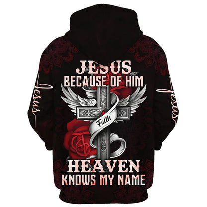 Jesus Because Of Him Heaven Knows My Name Hoodie - Men & Women Christian Hoodie - 3D Printed Hoodie