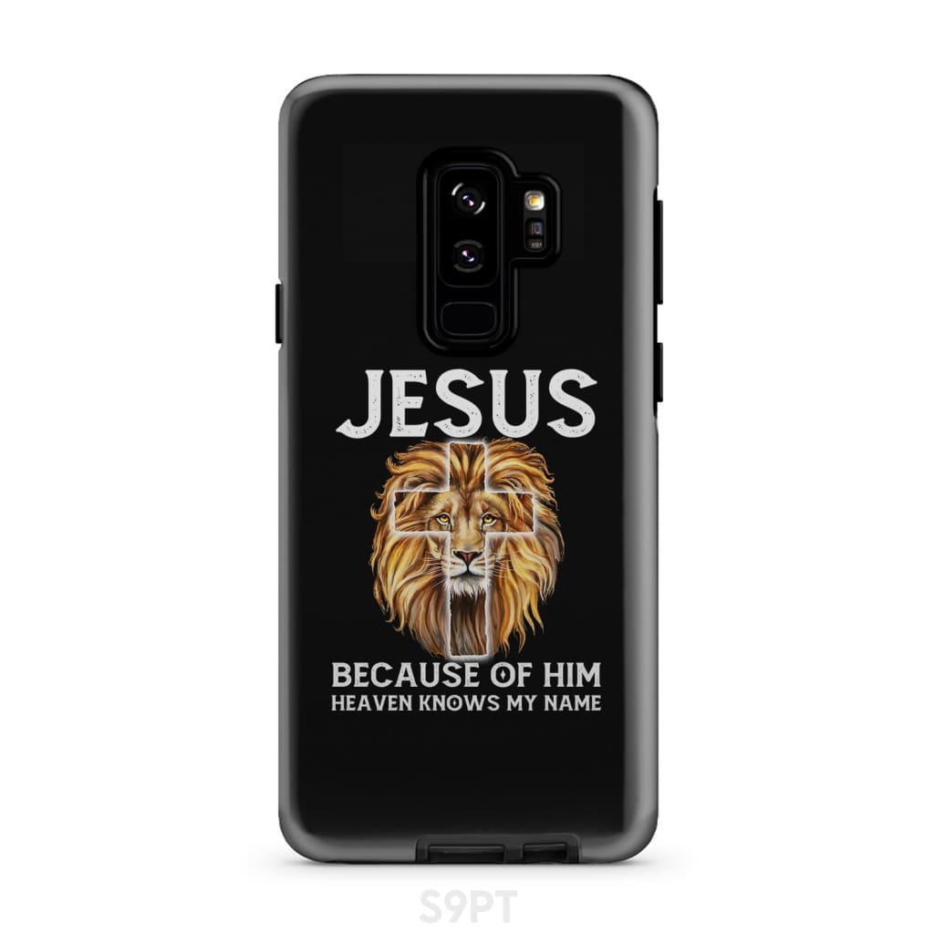 Jesus Because Of Him Heaven Knows My Name Phone Case - Jesus Phone Cases - Inspirational Bible Scripture iPhone Cases