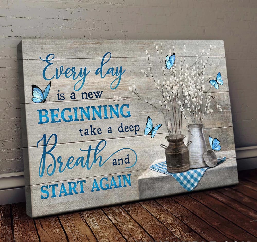 Jesus Blue Butterfly Flowers Everyday Is A New Beginning Canvas Wall Art - Christian Poster - Religious Wall Decor