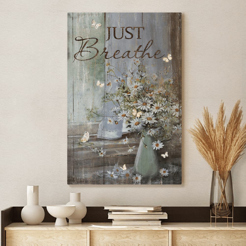 Jesus Butterfly And Daisy Flower Just Breathe Canvas Posters - Christian Wall Posters - Religious Wall Decor