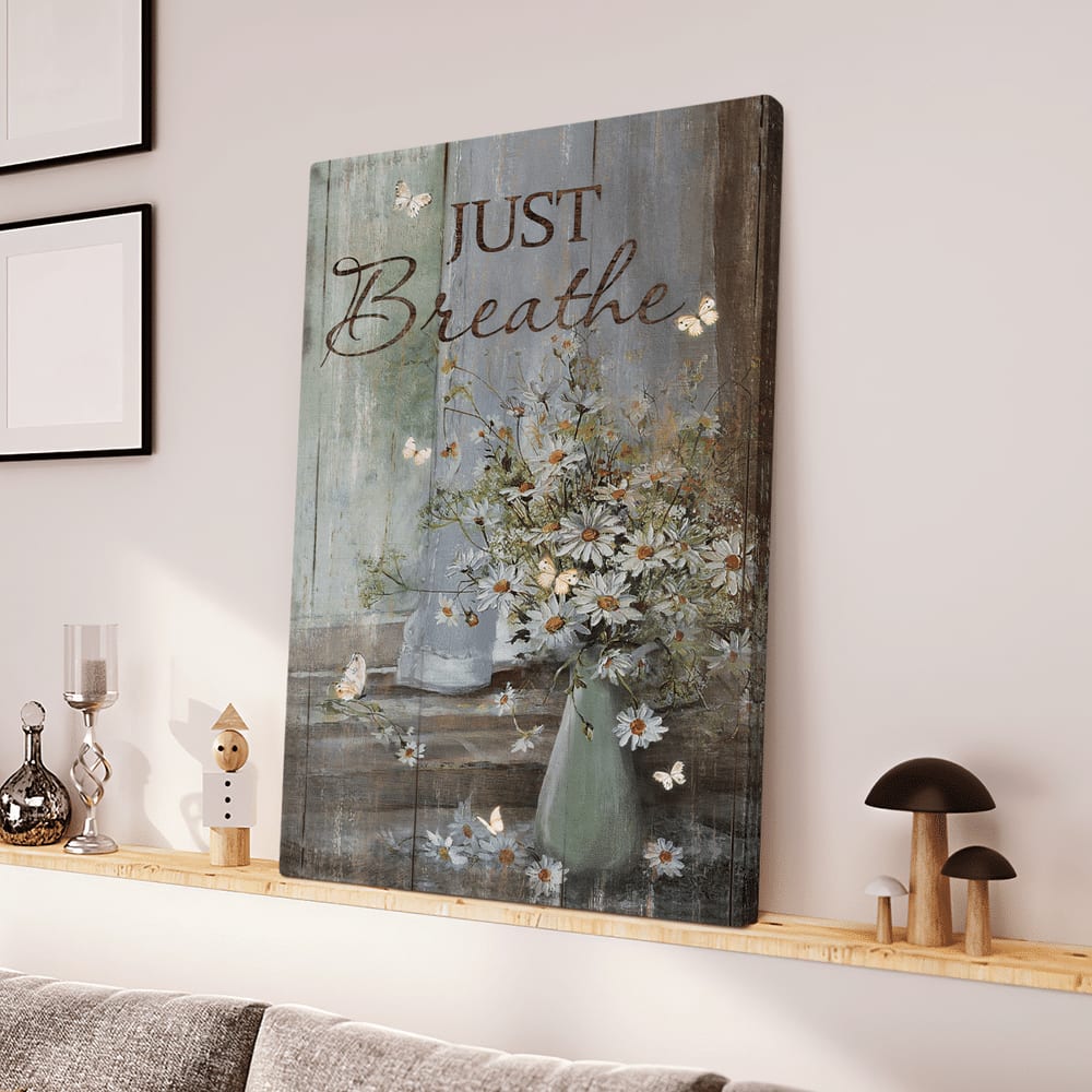 Jesus Butterfly And Daisy Flower Just Breathe Canvas Posters - Christian Wall Posters - Religious Wall Decor