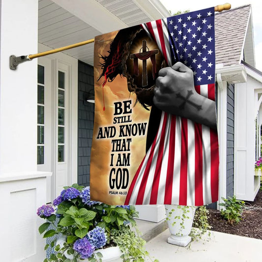 Jesus Christ Be Still And Know That I Am God Flag - Outdoor Christian House Flag - Christian Garden Flags