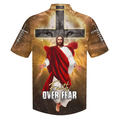 Jesus Christ Cross Faith Over Fear Hawaiian Shirt - Best Hawaiian Shirts - Christian Hawaiian Shirt
