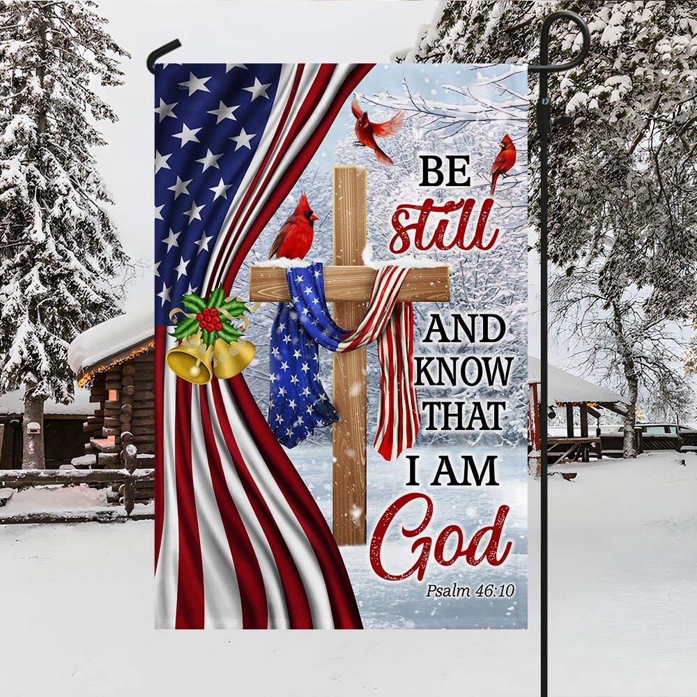 Jesus Christ Cross Flag Be Still And Know That I Am God Christmas Flag - Religious Christmas House Flags