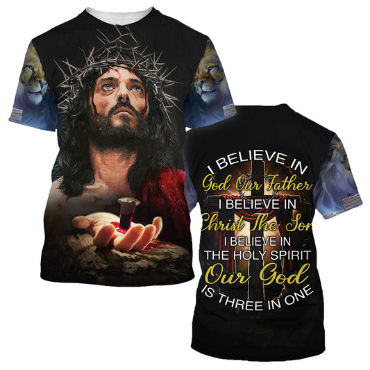 Jesus Christ Crucified Shirts - I Believe In God Our Father 3D All Over Printed Shirt for Men and Women
