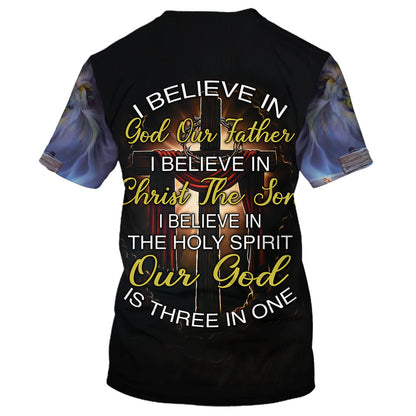 Jesus Christ Crucified Shirts - I Believe In God Our Father 3D All Over Printed Shirt for Men and Women